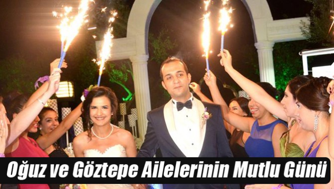 Oğuz ve Göztepe Ailelerinin Mutlu Günü