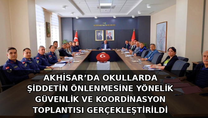 Okullarda Şiddetin Önlenmesine Yönelik Güvenlik ve Koordinasyon Toplantısı Gerçekleştirildi