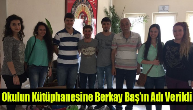 Okulun Kütüphanesine Berkay Baş’ın Adı Verildi