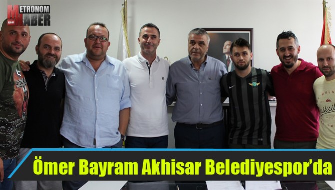 Ömer Bayram Akhisar Belediyespor’da
