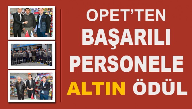 Opet, Başarılı Personeli Altınla Ödüllendirdi