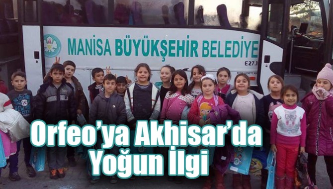 Orfeo’ya Akhisar’da Yoğun İlgi