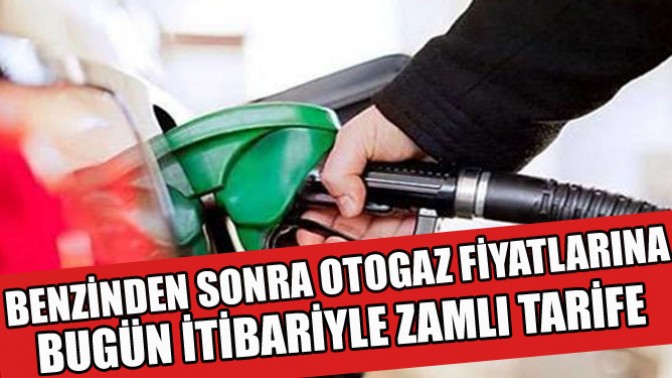 Otogaz Fiyatlarına Bugün İtibariyle Zamlı Tarife