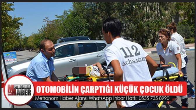 Otomobilin Çarptığı Küçük Çocuk Hayatını Kaybetti