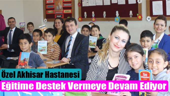 Özel Akhisar Hastanesi Eğitime Destek Vermeye Devam Ediyor