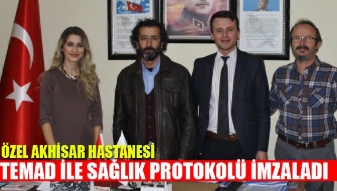 Özel Akhisar Hastanesi, Temad İle Sağlık Protokolü İmzaladı