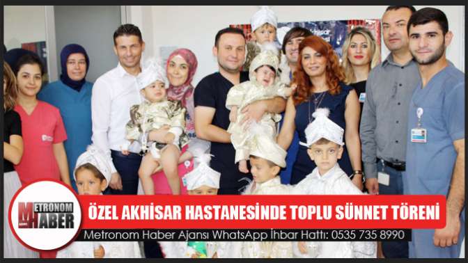 Özel Akhisar Hastanesinde Toplu Sünnet Töreni