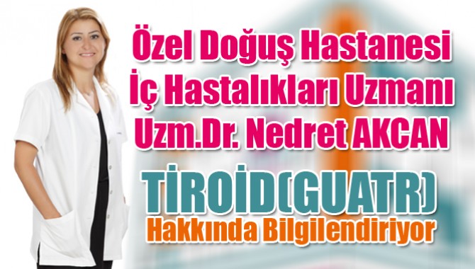 Özel Doğuş Hastanesi İç Hastalıkları Uzmanı Bilgilendiriyor