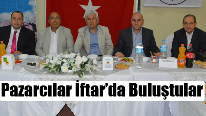 Pazarcılar İftar’da Buluştular