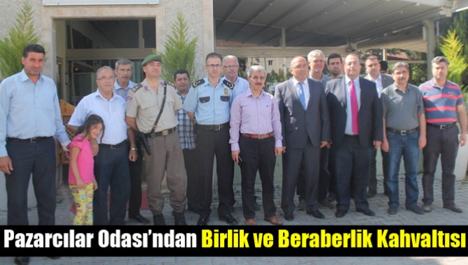 Pazarcılar Odası’ndan Birlik ve Beraberlik Kahvaltısı