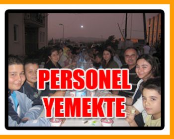 Personel İftar Yemeğinde !