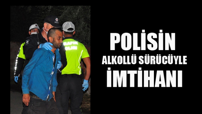 Polisin alkollü yabancı uyruklu sürücü ile imtihanı