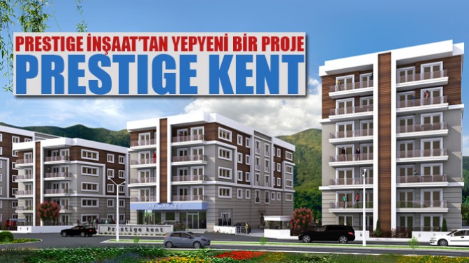 Prestige İnşaattan yepyeni proje