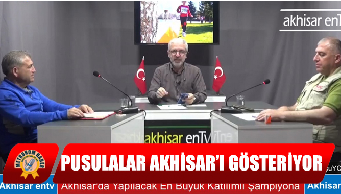Pusulalar Akhisar’ı Gösteriyor