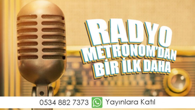 Radyo Metronom’da Bir İlk Daha