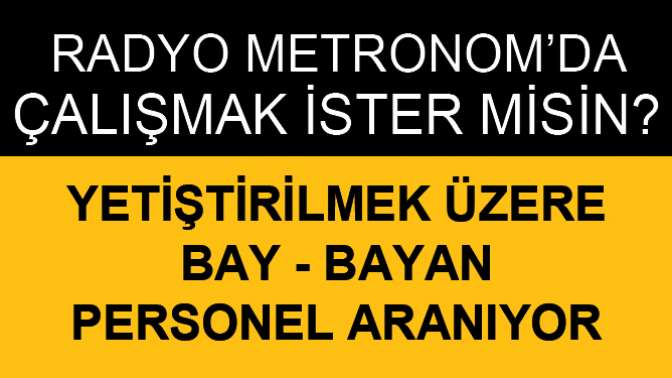 Radyo Metronomda Çalışmak İster misin?