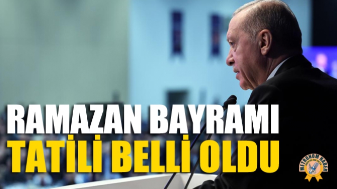 Ramazan Bayramı Tatili Belli Oldu