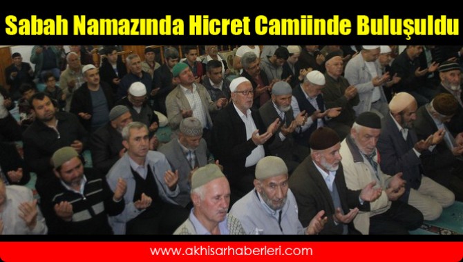 Sabah Namazında Hicret Camiinde Buluşuldu