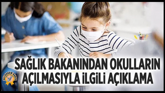 Sağlık Bakanından Okulların Açılmasıyla İlgili Açıklama