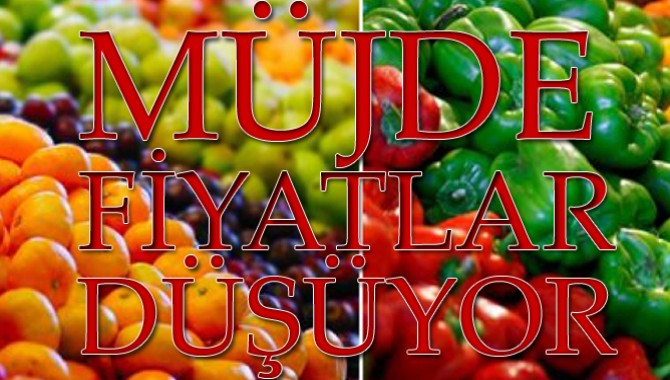 SEBZE MEYVE FİYATLARI DÜŞÜYOR