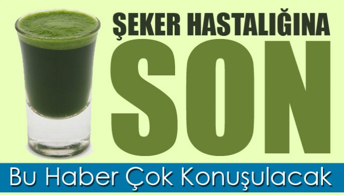 Şeker Hastalığına Son!