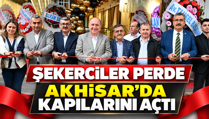 Şekerciler Perde Akhisar’da Kapılarını Açtı