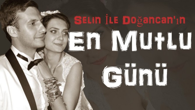 Selin İle Doğancan'ın En Mutlu Günü