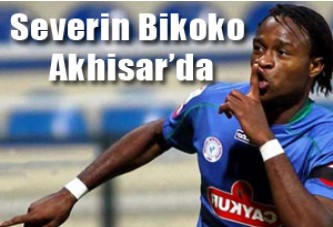 Severin Bikoko Akhisar’da