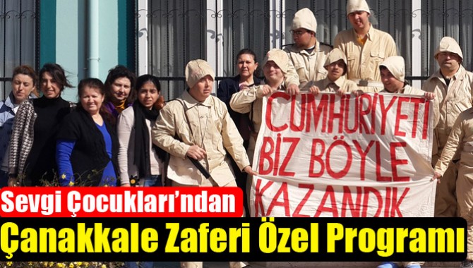 Sevgi Çocukları’ndan Çanakkale Zaferi Özel Programı