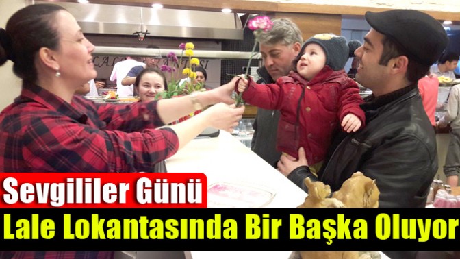 Sevgililer Günü Lale Lokantasında Bir Başka Oluyor