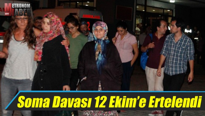 Soma Davası 12 Ekim’e Ertelendi