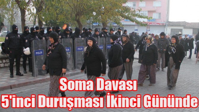 Soma Davası 5'inci Duruşması İkinci Gününde