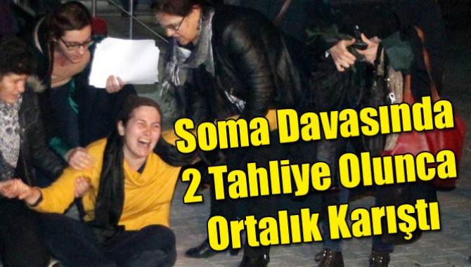 Soma Davasında 2 Tahliye Olunca Ortalık Karıştı