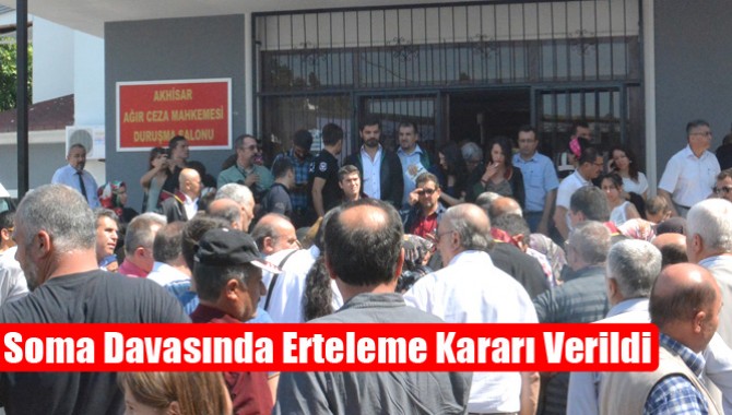 Soma Davasında Erteleme Kararı Verildi