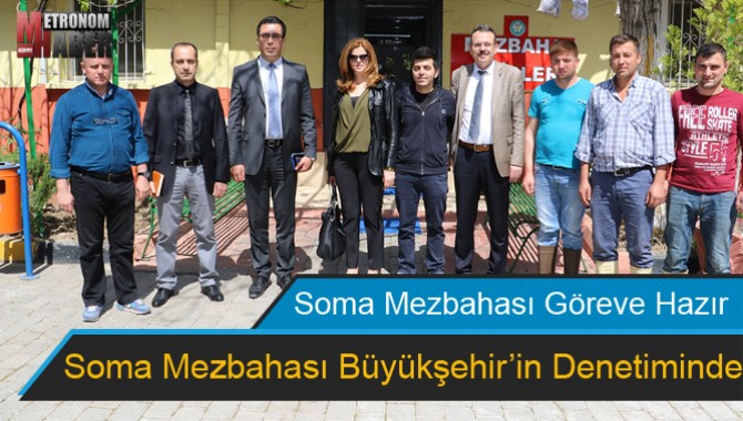 Soma Mezbahası Büyükşehir’in Denetiminde