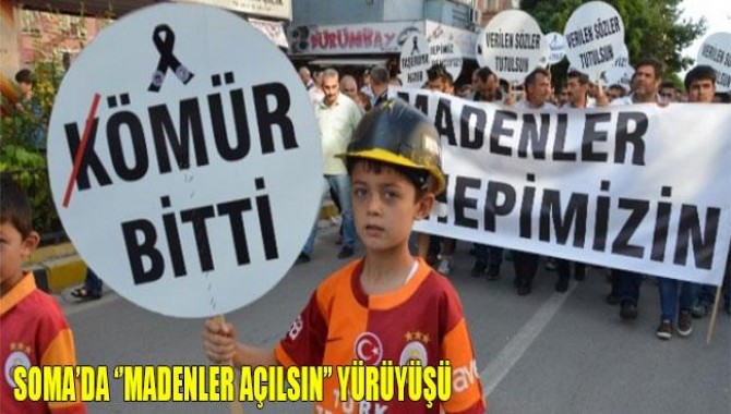 Soma'da 'Madenler Açılsın' Yürüyüşü