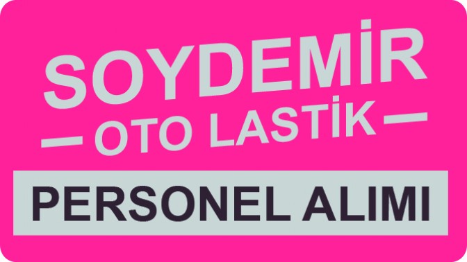 Soydemir Oto Lastik Personel Alım İlanı