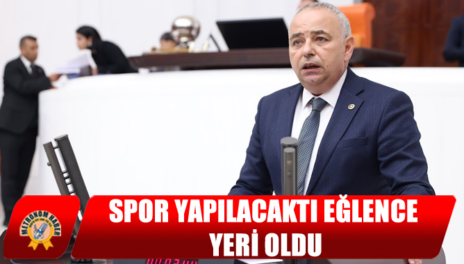 Spor Yapılacaktı Eğlence Yeri Oldu