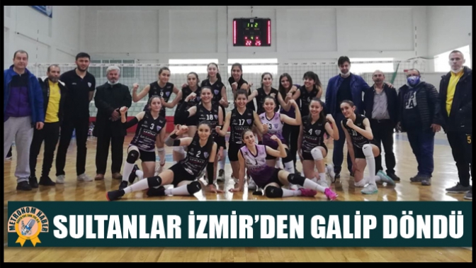 Sultanlar İzmir’den Galip Döndü