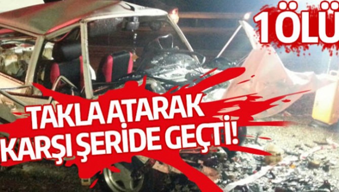 TAKLA ATARAK KARŞI ŞERİDE GEÇTİ!
