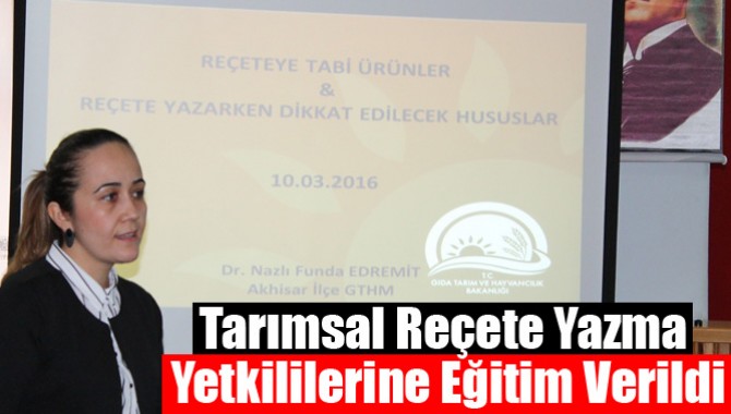 Tarımsal Reçete Yazma Yetkililerine Eğitim Verildi