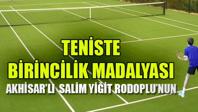 Tenis’te Birincilik Madalyası Akhisar’da