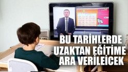 10-11 ve 12 Mayıs'ta uzaktan eğitime ara verilecek