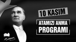 10 Kasım Atatürk'ü Anma Programı açıklandı