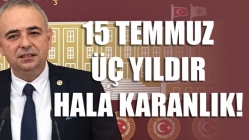 15 Temmuz 3 Yıldır Hala Karanlık