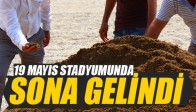 19 MAYIS SATADYUM’UNDA SONA GELİNDİ