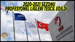 2020-2021 Sezonu profesyonel ligleri tescil edildi