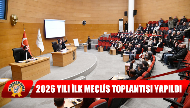 2026 Yılı İlk Meclis Toplantısı Yapıldı