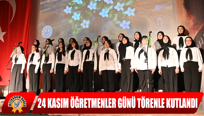 24 Kasım Öğretmenler Günü Törenle Kutlandı