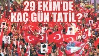 29 EKİM KAÇ GÜN TATİL?
